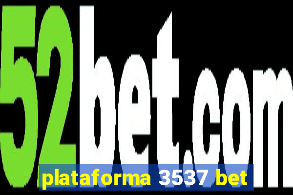 plataforma 3537 bet